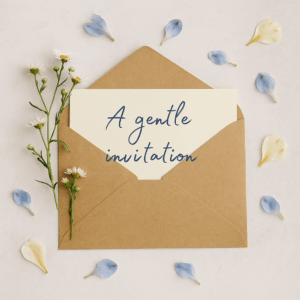 gentle invitation