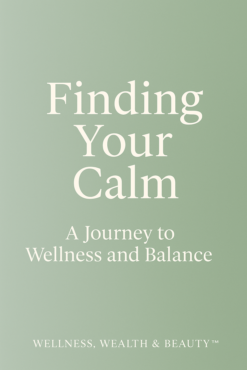 Finding Your Calm - A Journey to Wellness and Balance