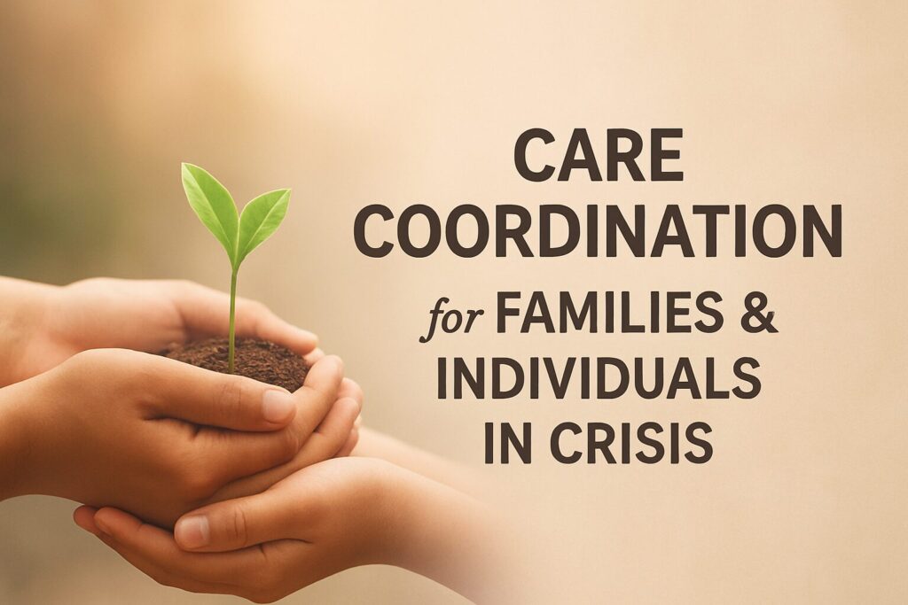 Care Coordination for Families in Crisis